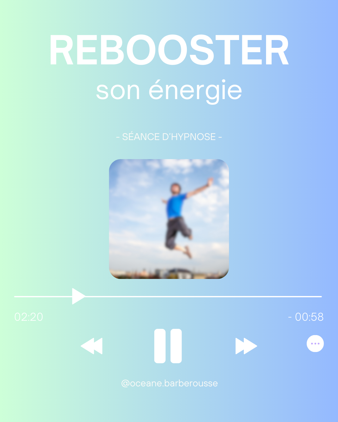 Rebooster son énergie - séance hypnose - audio