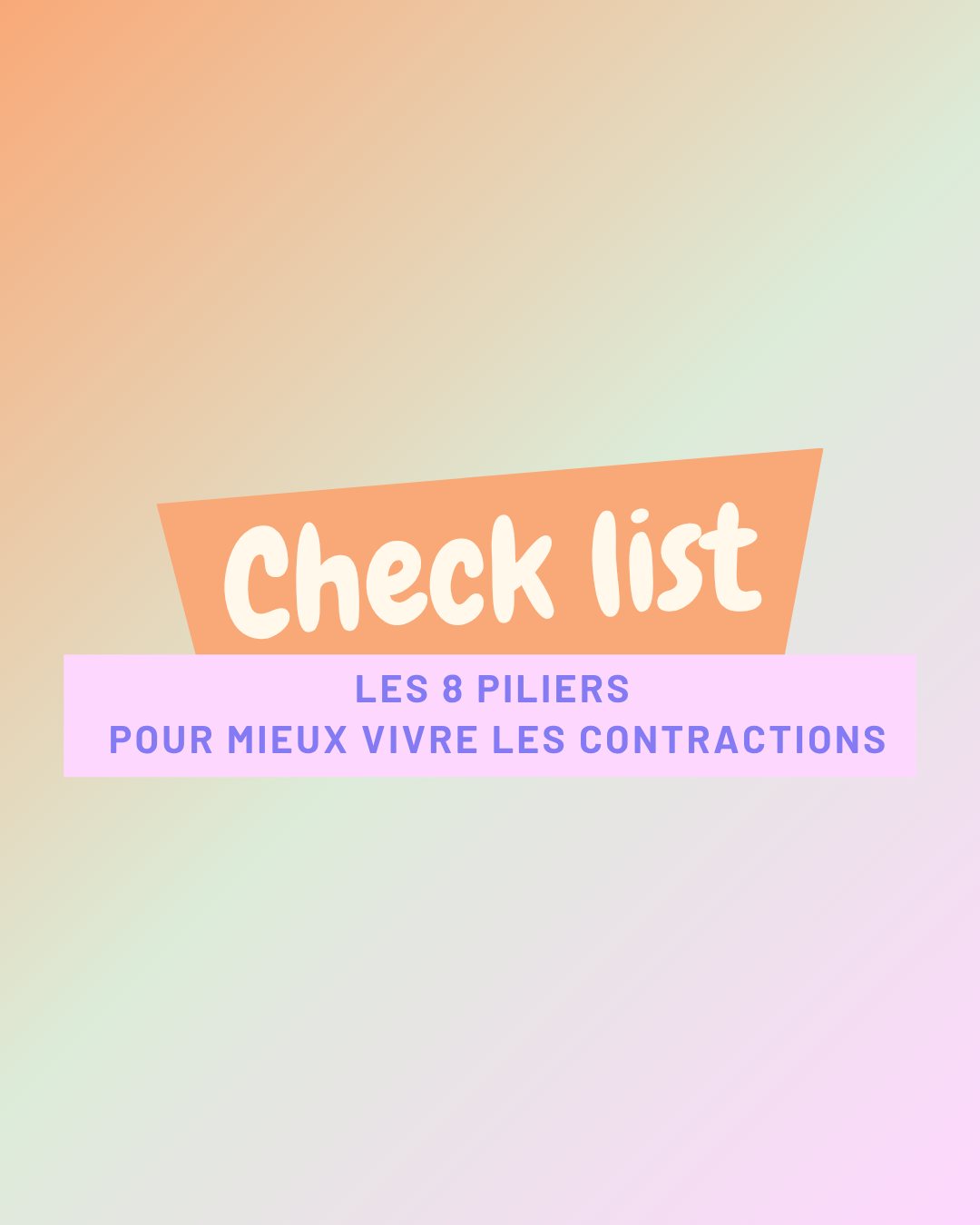 Checklist pour mieux vivre les contractions le jour de l'accouchement - @Océane Barberousse